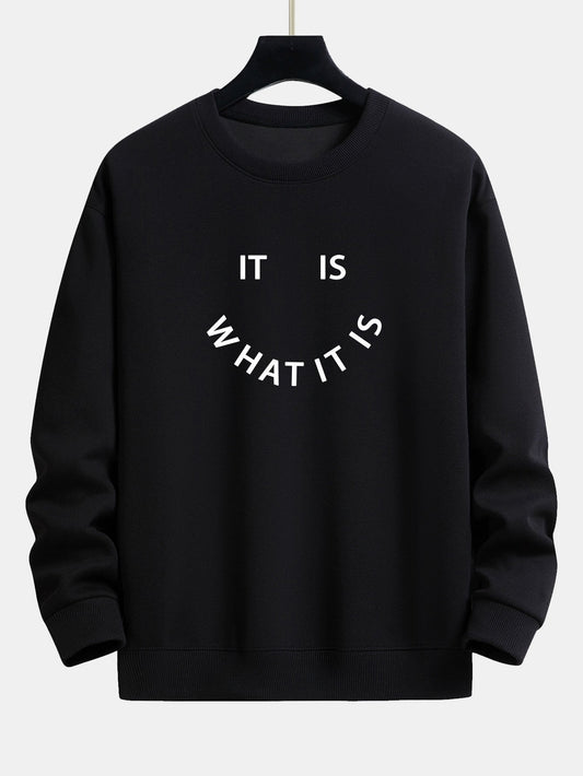 It Is What It Is Graphic Relaxed Fit Sweatshirt