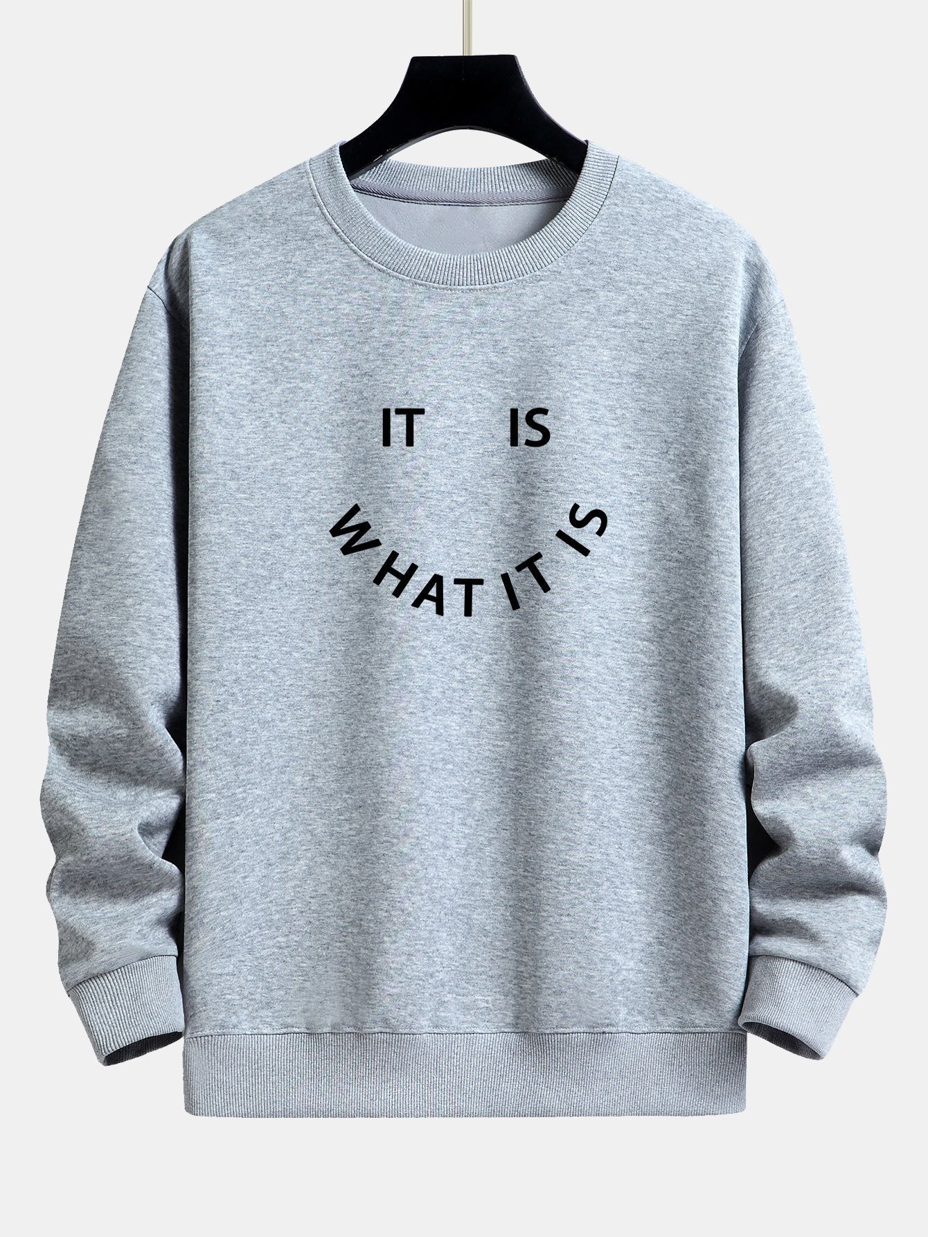 It Is What It Is Graphic Relaxed Fit Sweatshirt